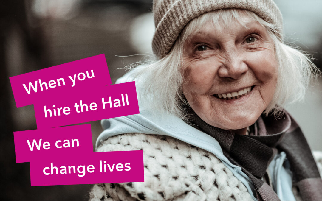 Hire the Hall and change lives.