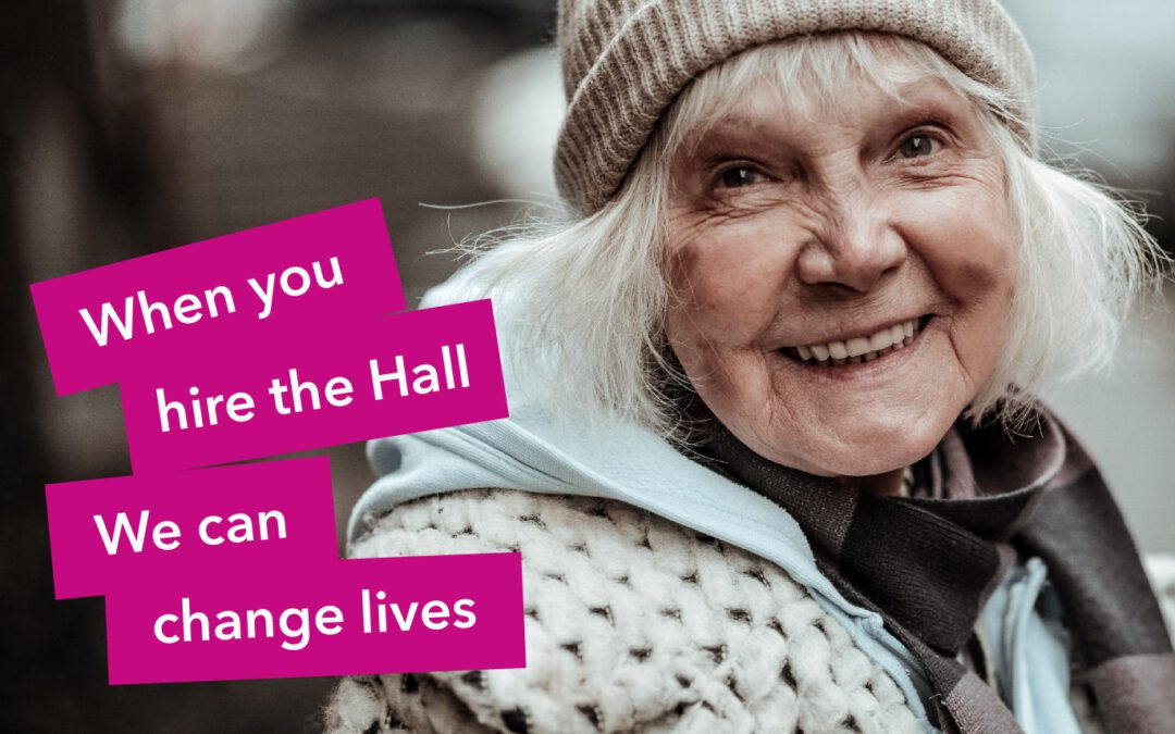 Hire the Hall and change lives.