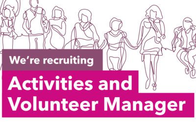 Activities and Volunteer Manager Wanted