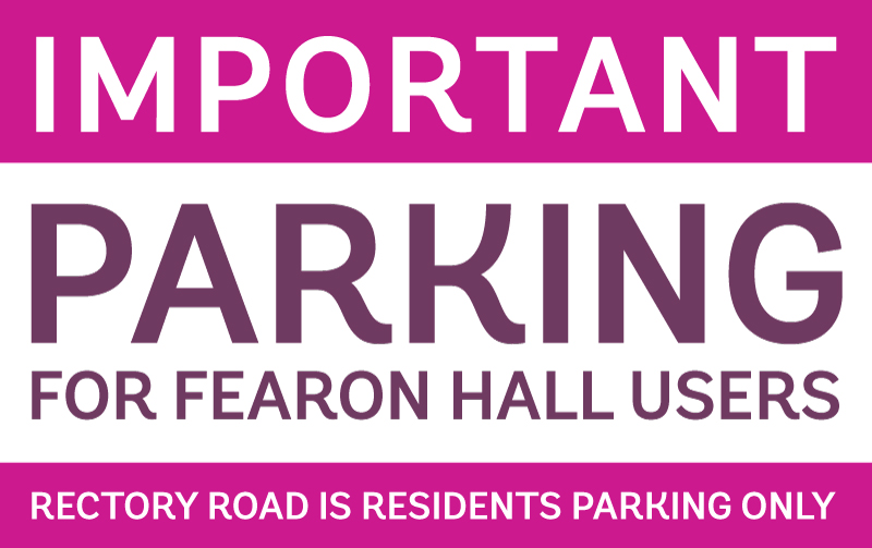 Important - parking notice for all Fearon Hall users