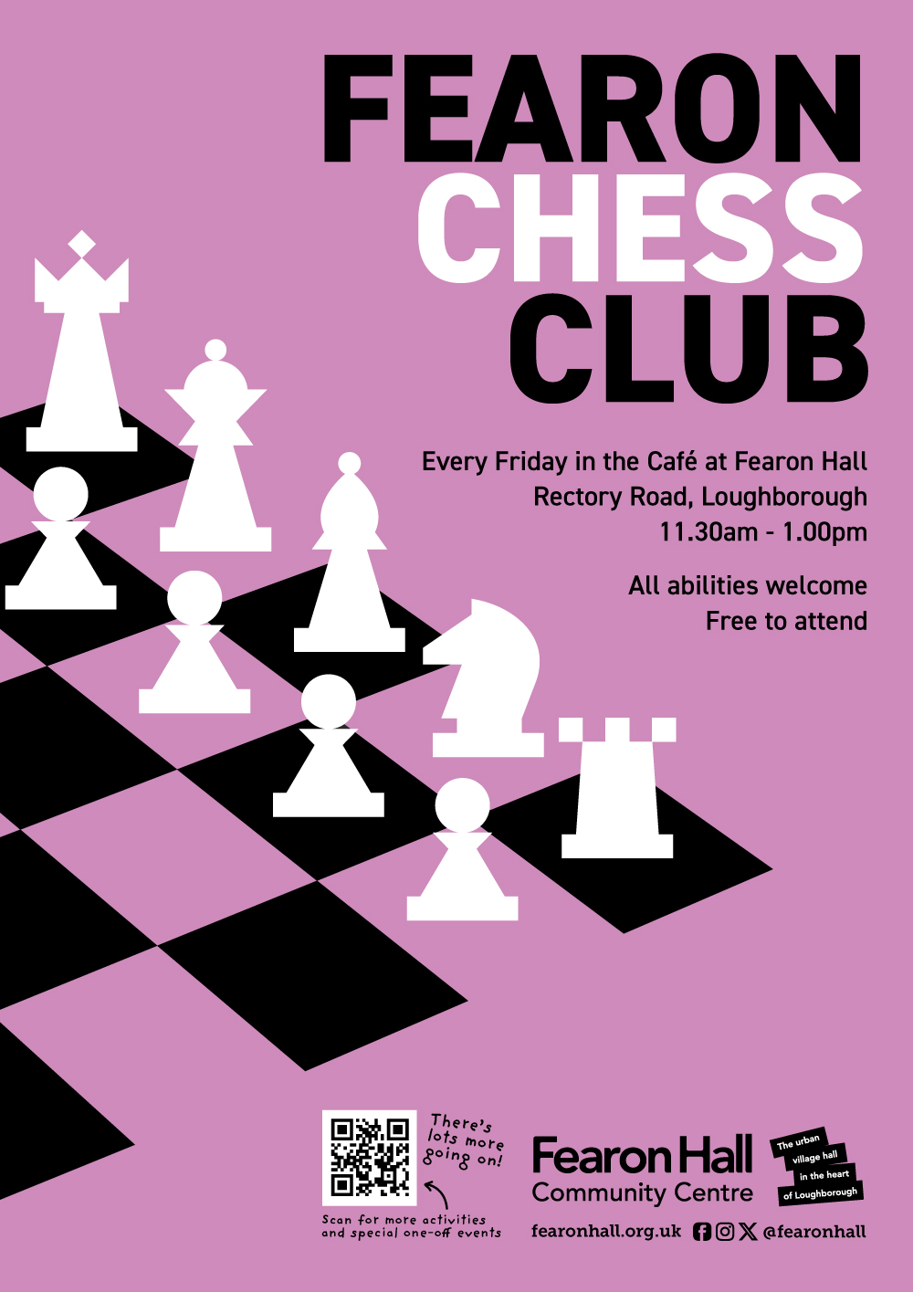 Fearon Hall Chess Club every Friday 11.30am - 1pm. All abilities welcome.