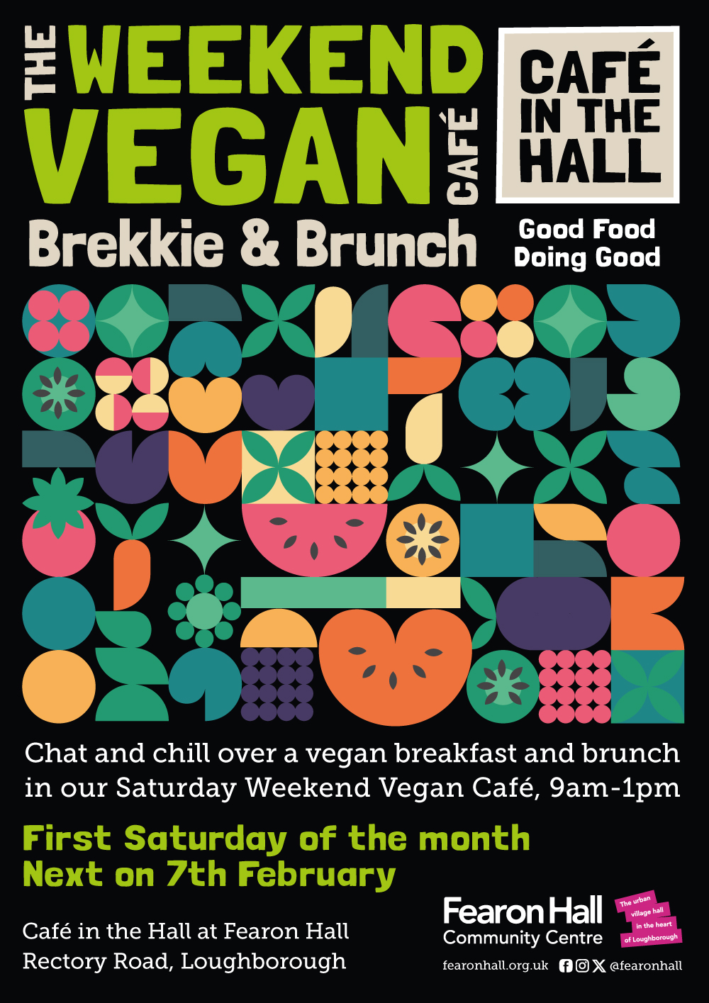 The Weekend Vegan Café. Saturday 7 February, 9am - 1pm.