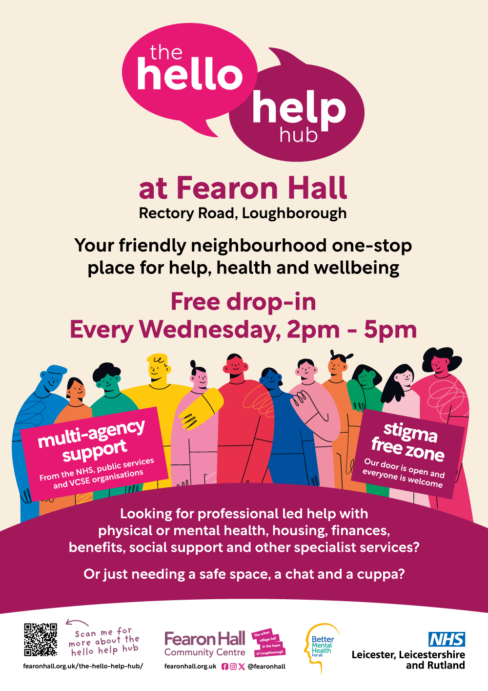 The Hello Help Hub - Your friendly neighbourhood one-stop space for help, health and wellbeing. Every Wednesday 2pm - 5pm at Fearon Hall.