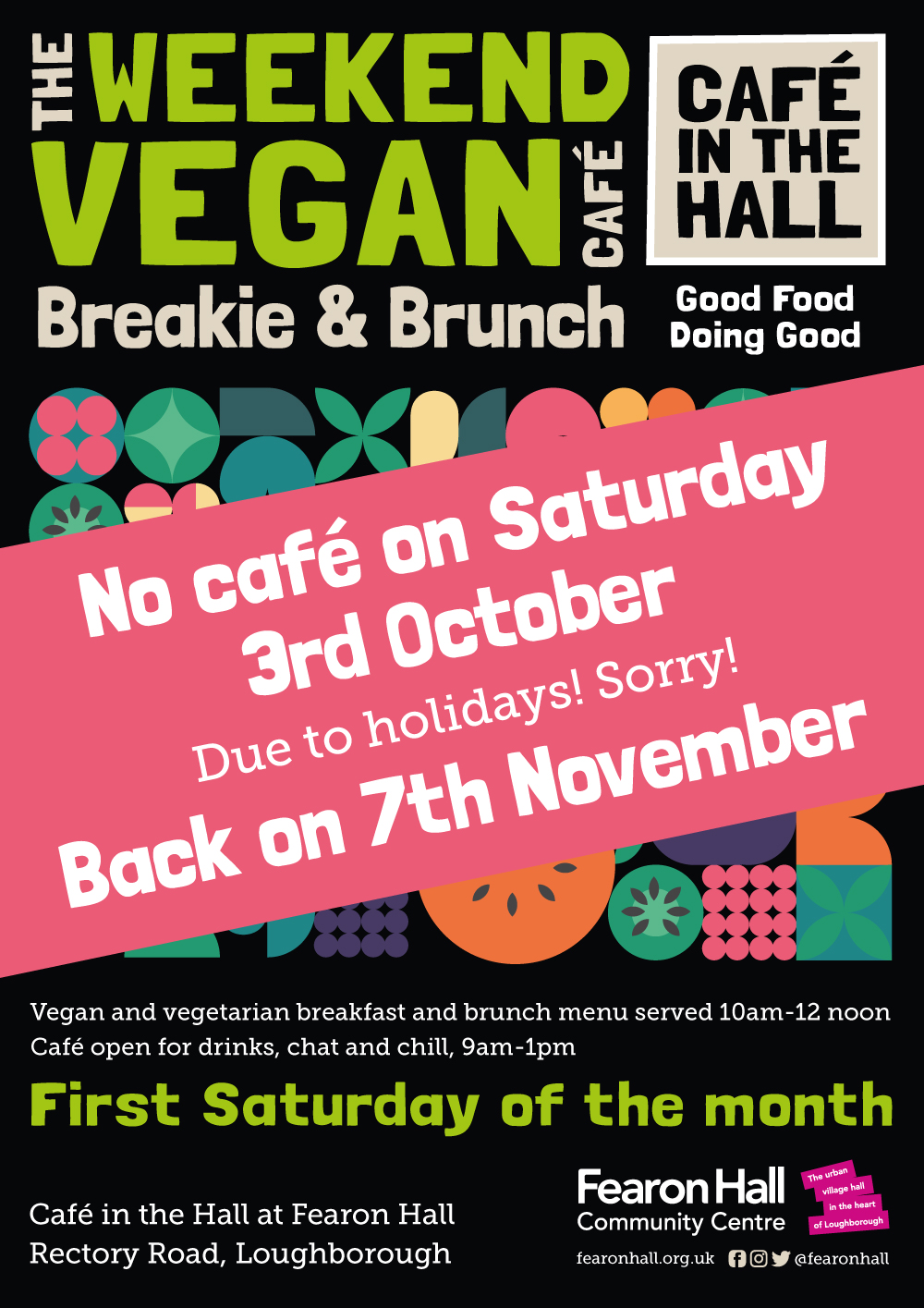 The Weekend Vegan Café - no café on 5th October. Back again in November.